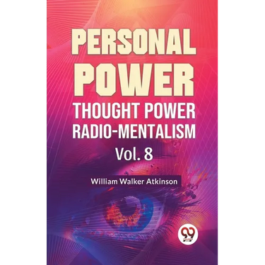 Personal Power Thought Power Radio.Mentalism Vol. 8