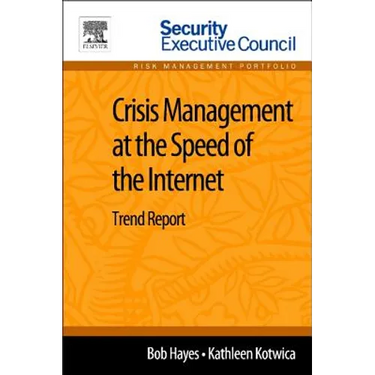 Crisis Management at the Speed of the Internet: Trend Report