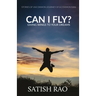Can I Fly?: Giving Wings To Your Dreams