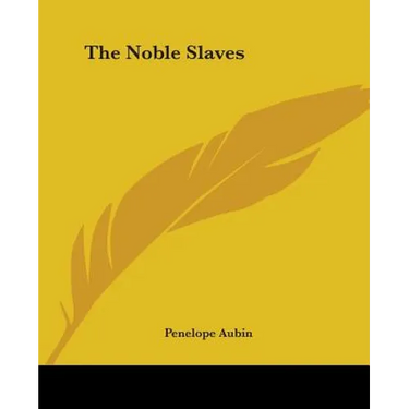 The Noble Slaves
