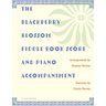 The Blackberry Blossom Fiddle Book Score and Piano Accompaniment