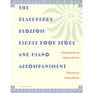 The Blackberry Blossom Fiddle Book Score and Piano Accompaniment