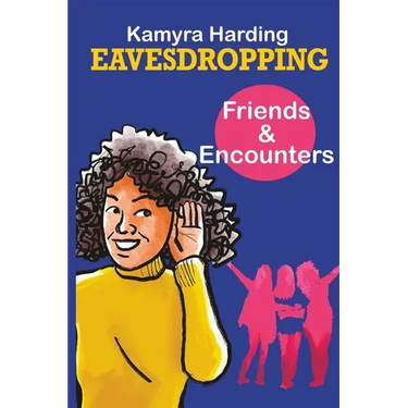 Eavesdropping: Friends and Encounters