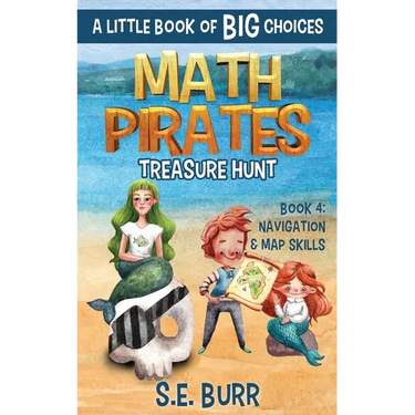 Treasure Hunt: Navigation and Map Skills: A Little Book of BIG Choices