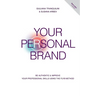 Your Personal Brand: Be Authentic & Improve Your Professional Skills Using the FLY(R) Method