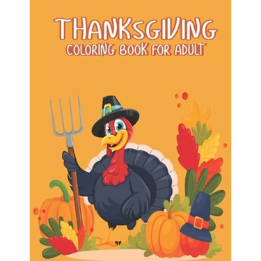 Thanksgiving Coloring books for adults: Simple & Easy Thanksgiving Coloring Book for Adults with Fall Cornucopias, Autumn Leaves, Harvest A Great Than