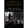 The Bible in History: How the Texts Have Shaped the Times
