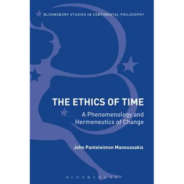 The Ethics of Time: A Phenomenology and Hermeneutics of Change