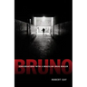Bruno: Conversations with a Brazilian Drug Dealer