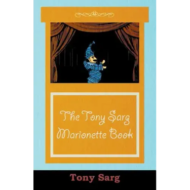 The Tony Sarg Marionette Book