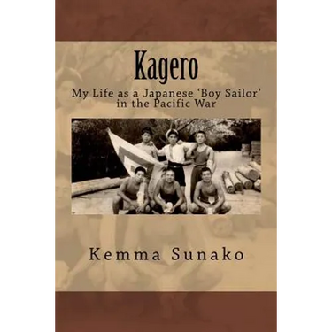 Kagero: My Life as a Japanese 'Boy Sailor' in the Pacific War