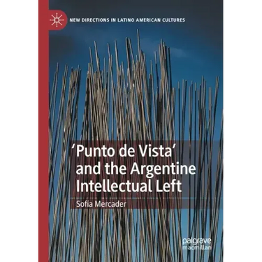 'Punto de Vista' and the Argentine Intellectual Left