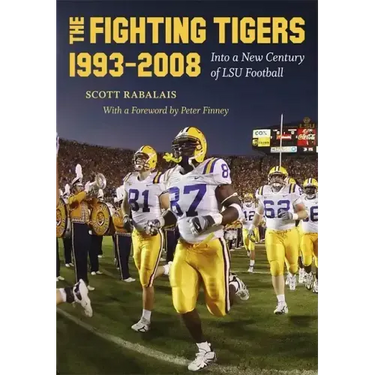 The Fighting Tigers, 1993-2008: Into a New Century of LSU Football