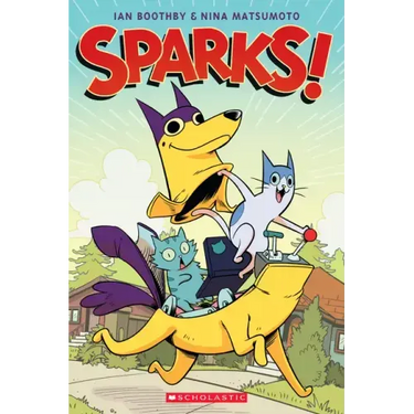 Sparks!: A Graphic Novel (Sparks! #1): Volume 1
