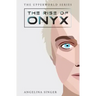 The Rise of Onyx