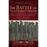 The Battle of New Market Heights: Freedom Will Be Theirs by the Sword