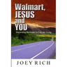 Walmart, Jesus and You: Discovering the Gospel in Everyday Living