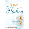 Total Healing: You Can Walk in Health