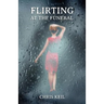 Flirting at the Funeral