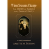 When Seasons Change the Story of Millus and Emma Hayes: A Family Remembered