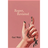 Regret, Revisited