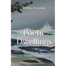 Poetic Dwellings: A Soul's Journey