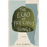 The Echo of Precious Things