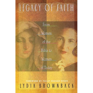 Legacy of Faith: From Women of the Bible to Women of Today