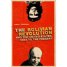 The Bolivian Revolution and the United States, 1952 to the Present