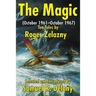 The Magic: (October 1961-October 1967) Ten Tales by Roger Zelazny