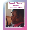 Speech Therapy Works!: Juliana's Story