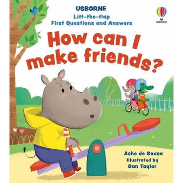 Lift-The-Flap First Questions and Answers How Can I Make Friends?