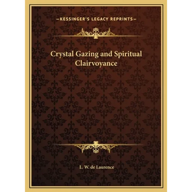 Crystal Gazing and Spiritual Clairvoyance
