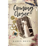 Coming Closer