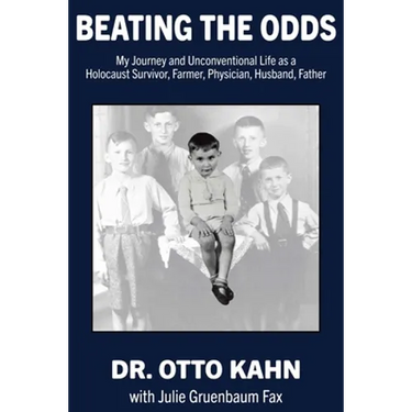Beating the Odds: My Journey and Unconventional Life as a Holocaust Survivor, Farmer, Physician, Husband, Father