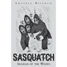 Sasquatch: Shaman of the Woods
