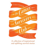 The Cancer Survivors Club: A Collection of Inspirational and Uplifting Stories
