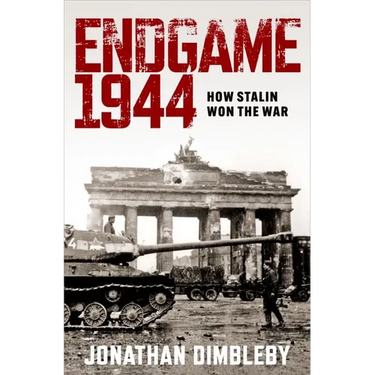 Endgame 1944: How Stalin Won the War