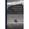 Colorado Springs And Manitou