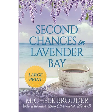 Second Chances in Lavender Bay (The Lavender Bay Chronicles Book 3) Large Print Paperback