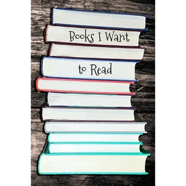 Books I Want to Read: Portable Book Log