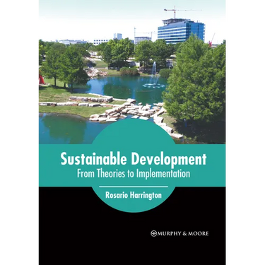 Sustainable Development: From Theories to Implementation