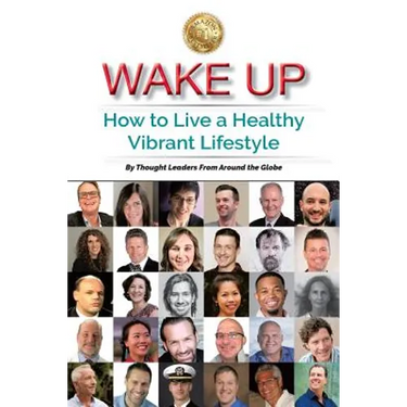 Wake Up: How to Live a Healthy Vibrant Lifestyle