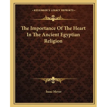 The Importance Of The Heart In The Ancient Egyptian Religion