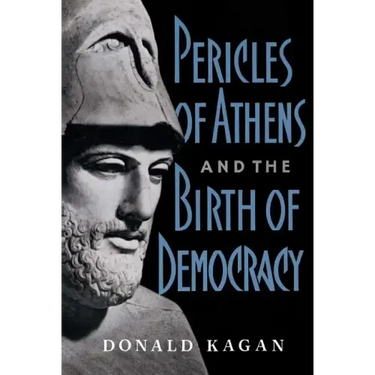 Pericles of Athens and the Birth of Democracy