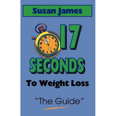 The Guide: 17 Seconds to Weight Loss