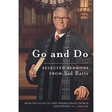 Go and Do: Selected Sermons from Sid Batts