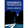 Experiencer 2: Two Worlds Collide