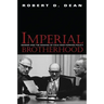 Imperial Brotherhood: Gender and the Making of Cold War Foreign Policy