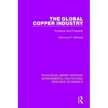 The Global Copper Industry: Problems and Prospects